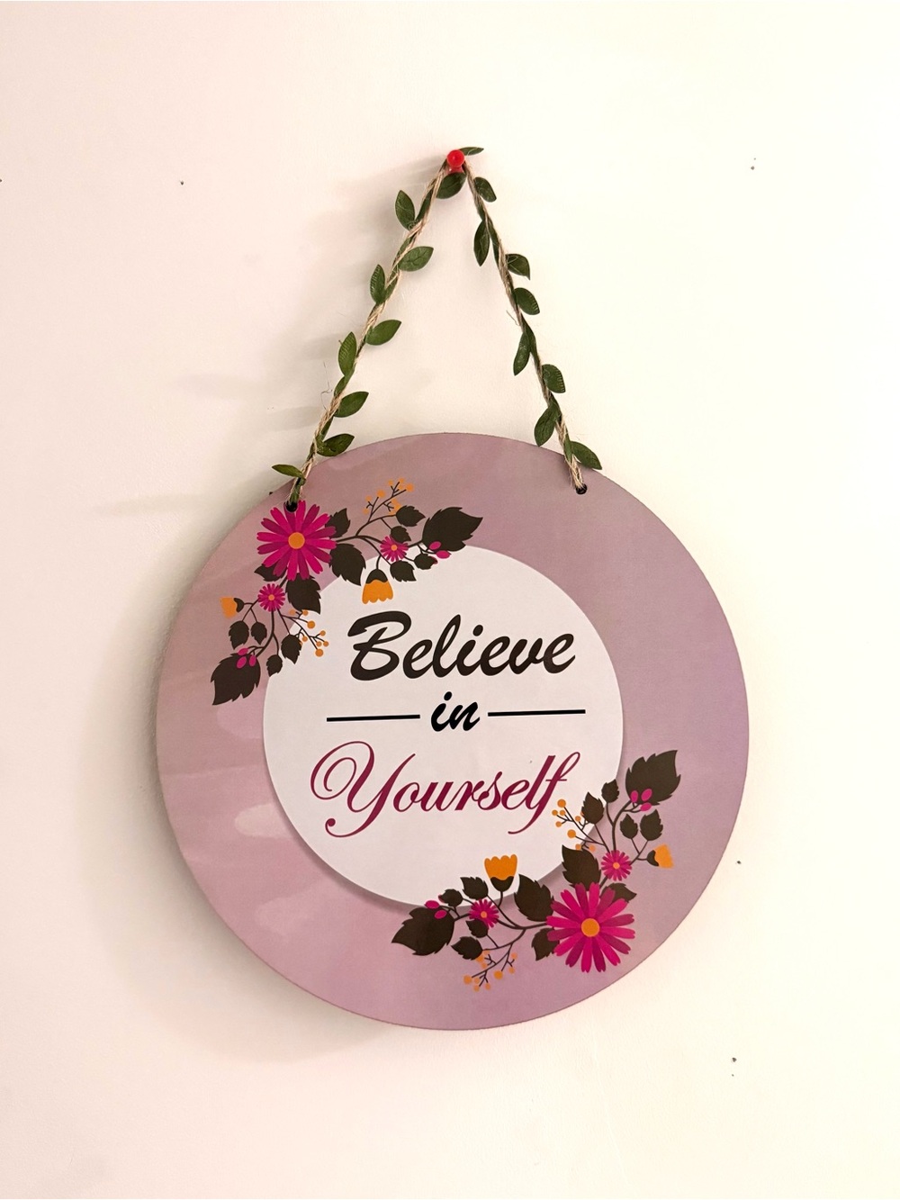 Believe in Yourself Pink Floral Wall Sign